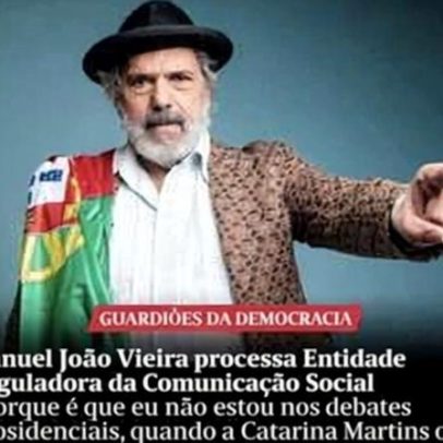 Manuel João Vieira processa a ERC por não estar nos debates