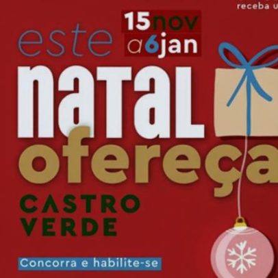 Castro Verde: Câmara lança campanha de Natal no comércio local
