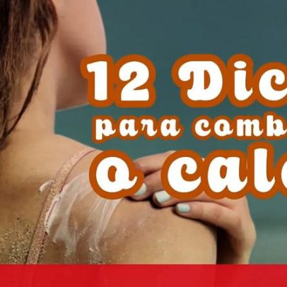 Onda de calor: feche as janelas e hidrate-se com 12 dicas