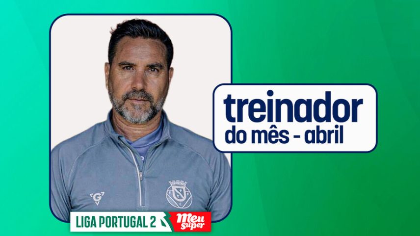 Rui Ferreira vence treinador do mês de abril na 2.ª Liga