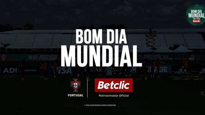 Bom dia Mundial: da cara fechada de Rúben Dias na conferência à boa-disposição no treino